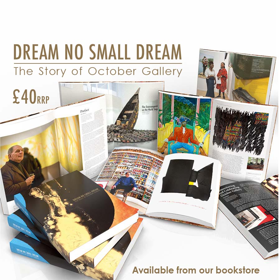 <h2>DREAM NO SMALL DREAM: The Story of October Gallery<br>Available from our Book Store, £40 + P&P</h2>304 pages, full colour plates throughout. Edited by Gerard Houghton.